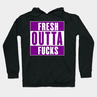 FRESH OUTTA FUCKS purple Hoodie